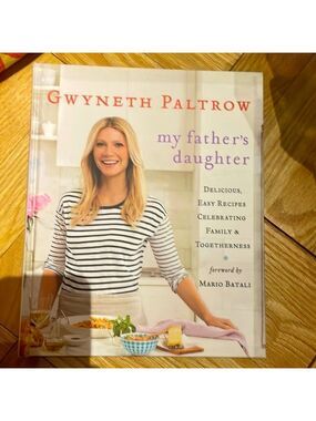 Gwyneth Paltrow My Father’s Daughter Cookbook